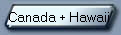Canada + Hawaii 