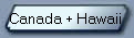 Canada + Hawaii 