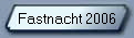 Fastnacht 2006