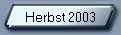Herbst 2003