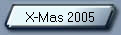 X-Mas 2005