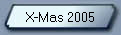 X-Mas 2005
